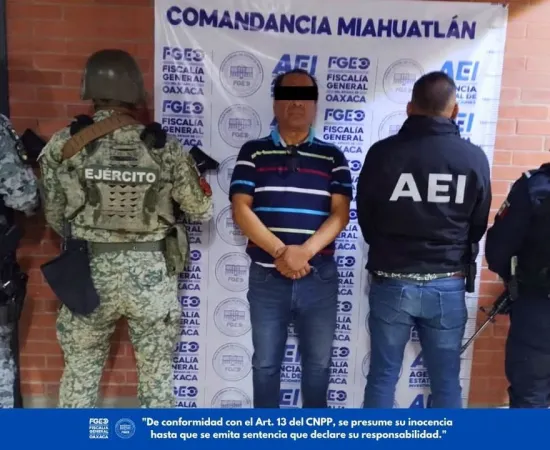 Fiscalía de Oaxaca ejecuta orden de aprehensión por violación y violencia familiar, en colaboración con autoridades del Estado de México  