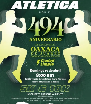 Invitan a Carrera Atlética 494 Aniversario de la Ciudad de Oaxaca de Juárez 