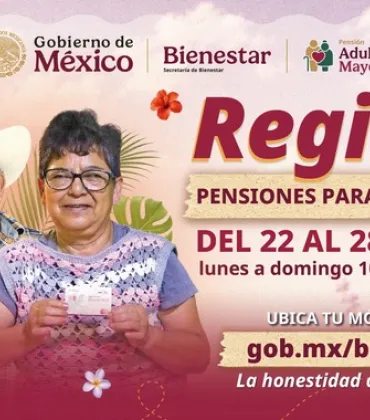 Del 22 al 28 de junio se realiza el registro a las Pensiones para Adultos Mayores y Mujeres Bienestar: Leticia Ramírez